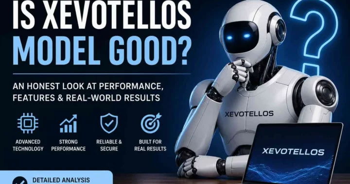 Is Xevotellos Model Good? A Complete Guide