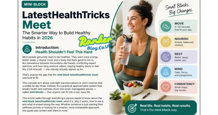 Mini Block LatestHealthTricks Meet: A Complete Guide to Smarter Health and Wellness